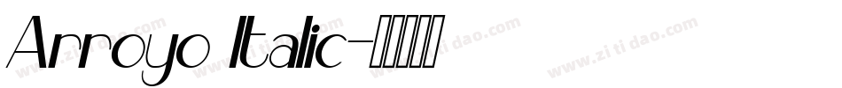 Arroyo Italic字体转换